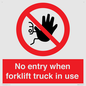 PM5695: No entry when forklift truck in use Prohibition Sign