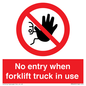 PM5695: No entry when forklift truck in use Prohibition Sign