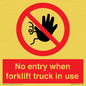 PM5695: No entry when forklift truck in use Prohibition Sign