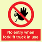 PM5695: No entry when forklift truck in use Prohibition Sign