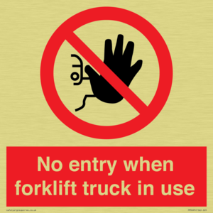 PM5695: No entry when forklift truck in use Prohibition Sign