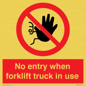 PM5695: No entry when forklift truck in use Prohibition Sign