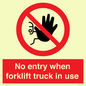 PM5695: No entry when forklift truck in use Prohibition Sign