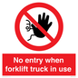 PM5695: No entry when forklift truck in use Prohibition Sign