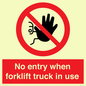 PM5695: No entry when forklift truck in use Prohibition Sign