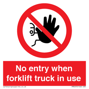 PM5695: No entry when forklift truck in use Prohibition Sign