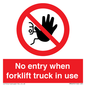 PM5695: No entry when forklift truck in use Prohibition Sign
