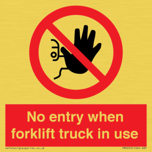 PM5695: No entry when forklift truck in use Prohibition Sign
