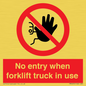 PM5695: No entry when forklift truck in use Prohibition Sign