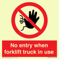 PM5695: No entry when forklift truck in use Prohibition Sign