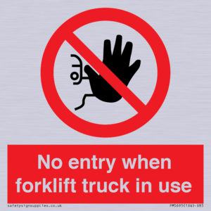 PM5695: No entry when forklift truck in use Prohibition Sign
