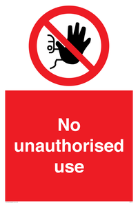 PM5700: No unauthorised use Prohibition Sign