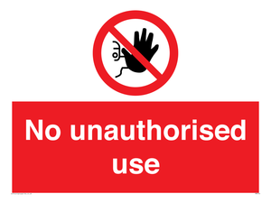 PM5700: No unauthorised use Prohibition Sign