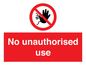 PM5700: No unauthorised use Prohibition Sign