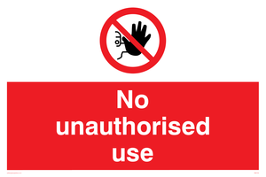 PM5700: No unauthorised use Prohibition Sign
