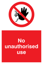 PM5700: No unauthorised use Prohibition Sign