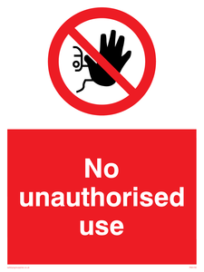 PM5700: No unauthorised use Prohibition Sign