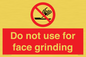PM7646: Do not use for face grinding
