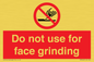 PM7646: Do not use for face grinding
