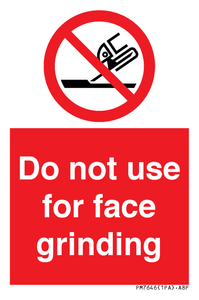 PM7646: Do not use for face grinding