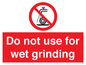 PM7647: Do not use for wet grinding