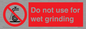 PM7647: Do not use for wet grinding