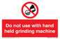 PM7648: Do not use with hand held grinding machine