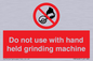 PM7648: Do not use with hand held grinding machine