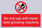 PM7648: Do not use with hand held grinding machine