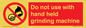 PM7648: Do not use with hand held grinding machine