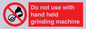 PM7648: Do not use with hand held grinding machine