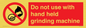 PM7648: Do not use with hand held grinding machine