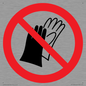 PP11290: P028 Prohibition: Do not wear gloves