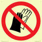PP11290: P028 Prohibition: Do not wear gloves