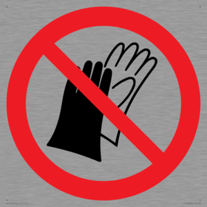 PP11290: P028 Prohibition: Do not wear gloves