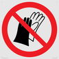 PP11290: P028 Prohibition: Do not wear gloves