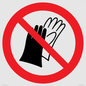 PP11290: P028 Prohibition: Do not wear gloves