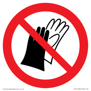 PP11290: P028 Prohibition: Do not wear gloves