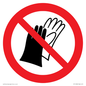 PP11290: P028 Prohibition: Do not wear gloves