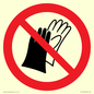 PP11290: P028 Prohibition: Do not wear gloves