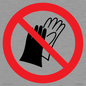PP11290: P028 Prohibition: Do not wear gloves