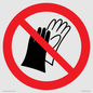 PP11290: P028 Prohibition: Do not wear gloves