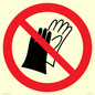 PP11290: P028 Prohibition: Do not wear gloves