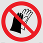 PP11290: P028 Prohibition: Do not wear gloves