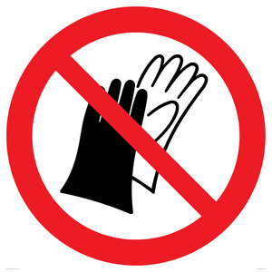 PP11290: P028 Prohibition: Do not wear gloves
