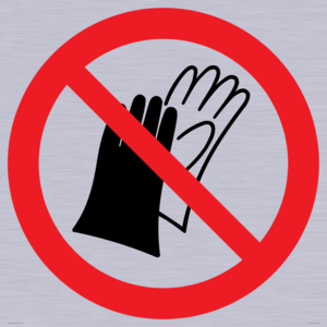 PP11290: P028 Prohibition: Do not wear gloves