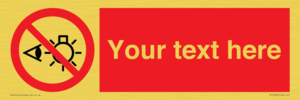 PP12670: Custom Prohibition: Do not stare at light source