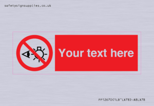 PP12670: Custom Prohibition: Do not stare at light source