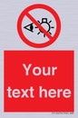 PP12670: Custom Prohibition: Do not stare at light source