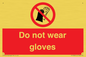 PP1358: Do not wear gloves